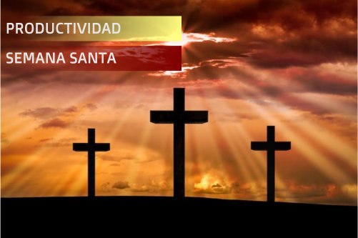 Productividad Semana Santa 2021